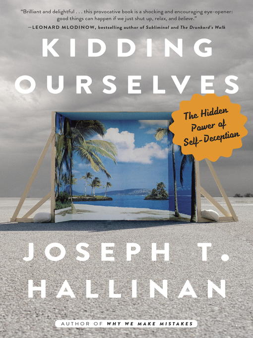 Title details for Kidding Ourselves by Joseph T. Hallinan - Available